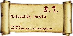 Maloschik Tercia névjegykártya